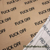 Sassy “F*** Off” Text Print Double Brushed Poly Spandex Jersey Fabric