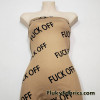 Sassy “F*** Off” Text Print Double Brushed Poly Spandex Jersey Fabric